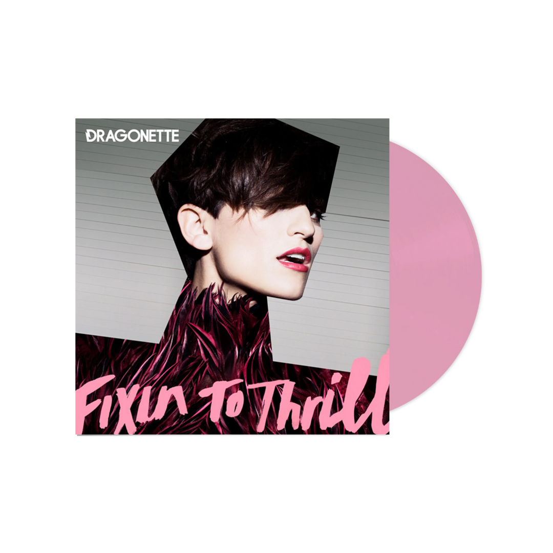 Dragonette - Fixin To Thrill - Pink (Baby Pink) Vinyl